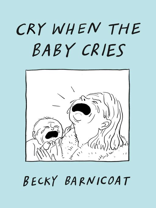 Title details for Cry When the Baby Cries by Becky Barnicoat - Wait list